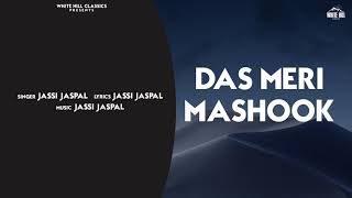 Das Meri Mashook | Jassi Jaspal