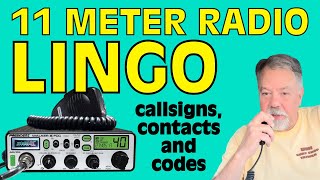 11 Meter Radio Lingo - The Guide to Making CB Skip Contacts