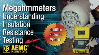 AEMC® - Understanding Insulation Resistance Testing (1039 Discontinued Replaced by 6526 & 6534)