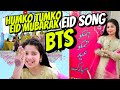 Aayat Arif II Humko Tumko Eid Mubarak BTS II vlog