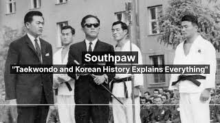 122 – Taekwondo and Korean History Explains Everything (Part 1) w/ Jay