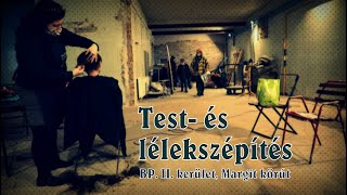 Test- és Lélekszépítés a Margit körúton -  segítettből segítővé (MKKP Gorilla Videóz)