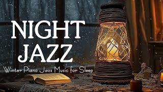 Ethereal Beautiful Winter Night Jazz Music - Relaxing Piano Jazz Vibes for Sleep, Stress Relief...