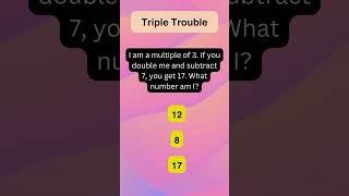Crack the Code: Triple Trouble Math Puzzle Revealed! 🧠🔍#riddlechallenge #mindgames #brainteasers