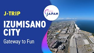 Gateway to Fun | Izumisano, Japan