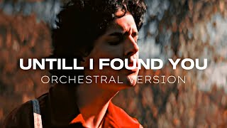 Until I Found You - Orchestral Version | Stephen Sanchez | SocialiZers