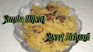 Samba Wheat Sweet Biriyani || Thulli || Easy Breakfast ||