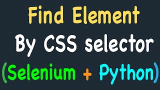 Locating Elements by CSS Selector: Find Element by CSS Selector using Developer Tool