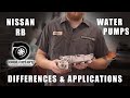 Nissan RB Water Pump Differences & Applications || Boost Factory