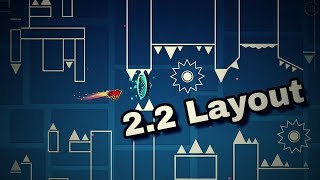 Geometry Dash 2.2 Layout | \