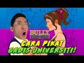 BUAT BAIK TERUS DAPAT GIRLFRIEND! - Bully (Bahasa Malaysia)