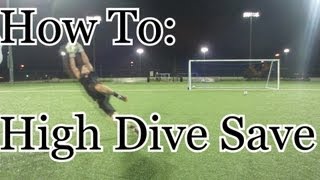 Goalkeeper Training: How to Make High Diving Saves