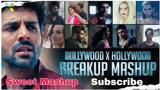 Bollywood x Hollywood Breakup mashup 2020 _ DJ Har(Sweet Mashup)