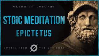 Stoic Meditation - The Philosophy of Epictetus (Stoic Quotes)