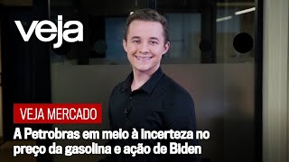 VEJA Mercado | A Petrobras em meio à incerteza no preço da gasolina e ação de Biden