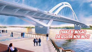 Beograd na vodi - Novi Savski most, prvobitni projekat, Beograd, ovako bi mogao da izgleda novi most