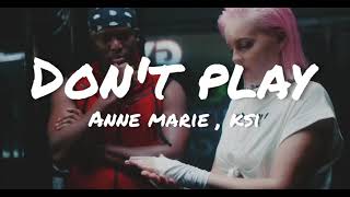 don't play - Anne marie × KSI ( Lyrics )