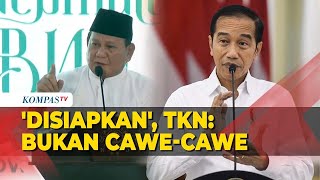 Prabowo Akui Disiapkan Jokowi, TKN Tegaskan Bukan Berarti Jokowi Cawe cawe