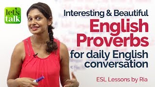 10 Interesting & Beautiful English Proverbs used in Conversation – Free Spoken English Lessons