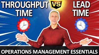 Throughput Time vs Lead Time - Operations Management Essentials | Rowtons Training