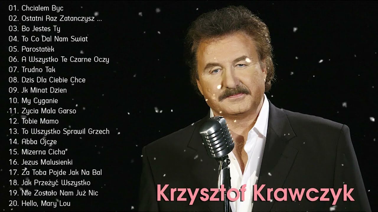 Krzysztof Krawczyk 💖 Krzysztof Krawczyk Najlepsze Utwory 💖 Krzysztof ...