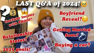 Relationship Status? Boyfriend Reveal? YouTube Earnings (WITH PROOF!) \u0026 BIG News for 2025! #qna