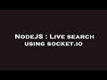 NodeJS : Live search using socket.io