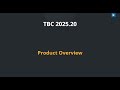 TBC 2025.20 Product Overview