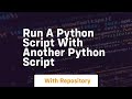run a python script with another python script