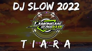 DJ TIARA SLOW FULL BASS