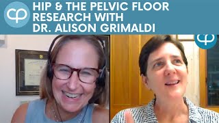 Hip \u0026 the Pelvic Floor with Dr  Alison Grimaldi