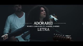 Adorarei - Rebeca Carvalho + Gabriel Guedes - Adorarei (Ao Vivo)