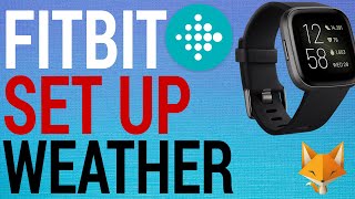 FitBit: How To Set Up Weather App