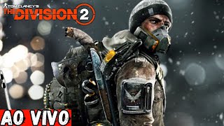 ESTAMOS AO VIVO - THE DIVISION 2 LIVE