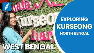 Exploring KURSEONG | Netaji's House | Gidda Pahar | Night Life - NP Traveller