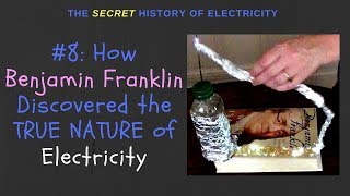 How Benjamin Franklin Discovered the True Nature of Electricity