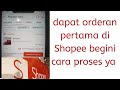 CARA MEMPROSES ORDERAN PERTAMA KALI DI SHOPEE