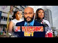 DE WEDDING GIFT NIGERIAN MOVIE - BLOSSOM CHUKWUJEKWU, ESTHER AUDU, SHAFFY BELLO, SHAGGY latest 2024