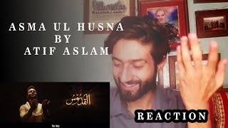 Asma Ul Husna by Atif Aslam /Coke studio...Reaction By Mohsin rajput