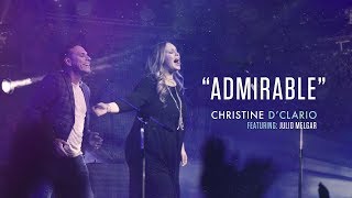 Admirable - Christine D'Clario (feat. Julio Melgar) | "Emanuel" |