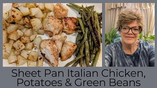 QUICK \u0026 EASY Sheet Pan Italian Chicken, Potatoes and Green Beans