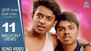Goti Soda Batli Foda Song - Boyz 2 | Marathi Songs 2018 | Adarsh Shinde, Rohit Raut | Avadhoot Gupte