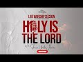 Holy is the Lord - Live Worship Session with @SharonUmolaAbalaka