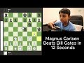 magnus carlsen beats bill gates in only 12 seconds