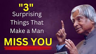 Three Surprising Things That Make A Man Going to Miss You The Quotes world || Abdul Kalam Sir Quotes