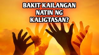 Bakit Kailangan Natin Ang KALIGTASAN?