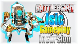 OH NO!!! OH GOD NO!!! - Battleborn Isic Gameplay [Character Guide]