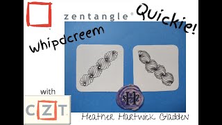 Zentangle® Quickie: Whipdcreem