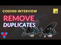 Remove Duplicated Items (JavaScript Coding Interview)