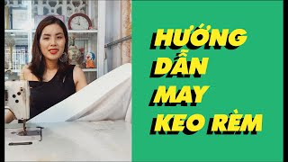 Hướng Dẫn Kỹ Thuật May Rèm thẳng đẹp chi tiết | Do it later to sew the curtains | TRANG NHUNG